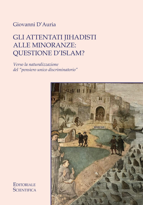 Gli attentati jihadisti alle minoranze: questione d'Islam? Verso la naturalizzazione del &laquo;pensiero unico discriminatorio&raquo;