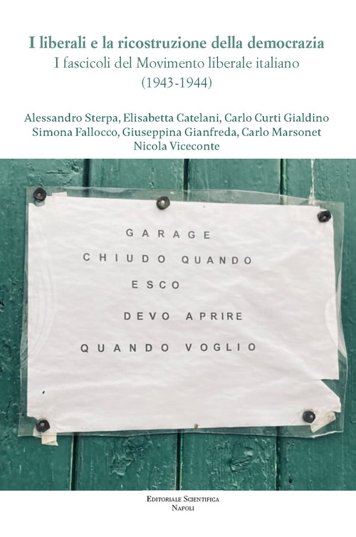 I liberali e la ricostruzione della democrazia. I fascicoli del movimento liberale italiano (1943-1944)