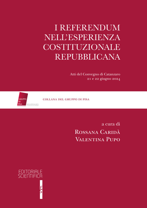 I referendum nell'esperienza costituzionale repubblicana. Atti del Convegno di Catanzaro 21 e 22 Giugno 2024