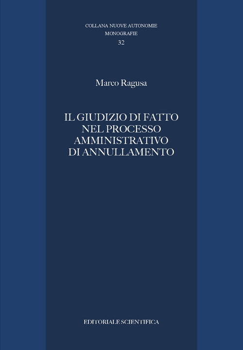 Il giudizio di fatto nel processo amministrativo di annullamento