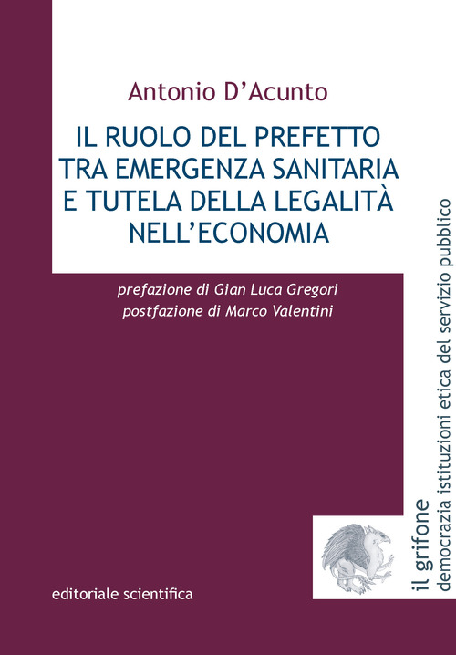 Il ruolo del prefetto tra emergenza sanitaria e tutela della legalit&agrave; nell'economia