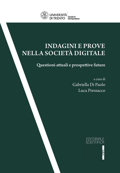 Indagini e prove nella società digitale. Questioni attuali e prospettive future