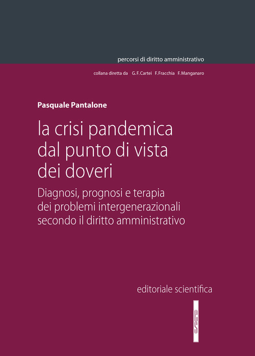 La crisi pandemica dal punto di vista dei doveri. Diagnosi, prognosi e terapia dei problemi intergenerazionali secondo il diritto amministrativo
