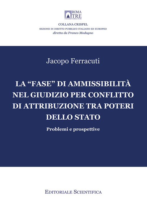 La &laquo;fase&raquo; di ammissibilit&agrave; nel giudizio per conflitto di attribuzione tra poteri dello Stato. Problemi e prospettive