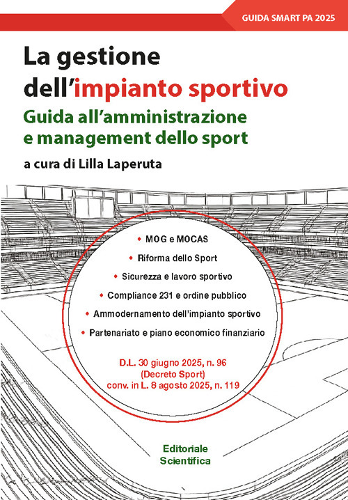 La gestione dell'impianto sportivo. Guida all'amministrazione e management dello sport