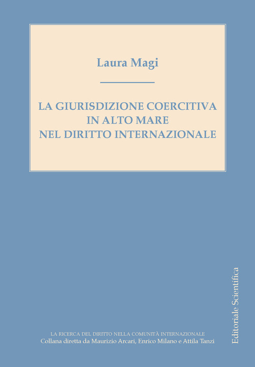 La giurisduzione coercitiva in alto mare nel diritto internazionale