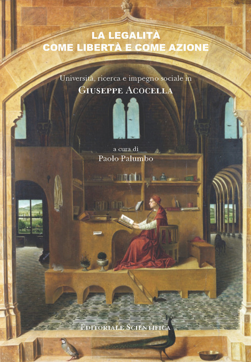 La legalit&agrave; come libert&agrave; e come azione. Universit&agrave;, ricerca e impegno sociale in Giuseppe Acocella