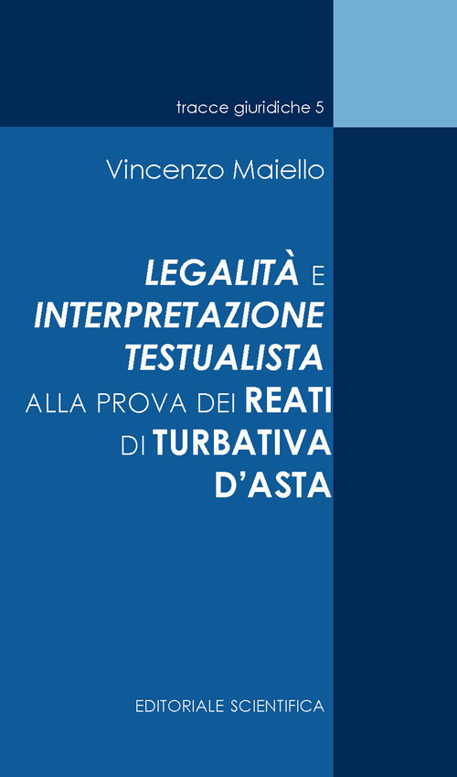 La legalit&agrave; e interpretazione testualista alla prova dei reati di turbativa d'asta