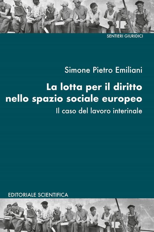 La lotta per il diritto nello spazio sociale europeo. Il caso del lavoro interinale