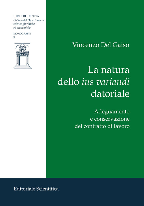La natura dello ius variandi datoriale. Adeguamento e conservazione del contratto di lavoro