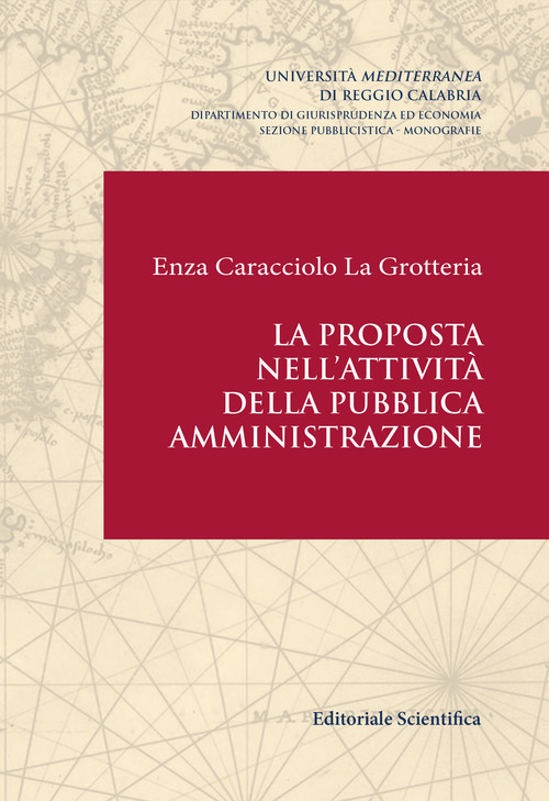 La proposta nell'attivit&agrave; della pubblica amministrazione
