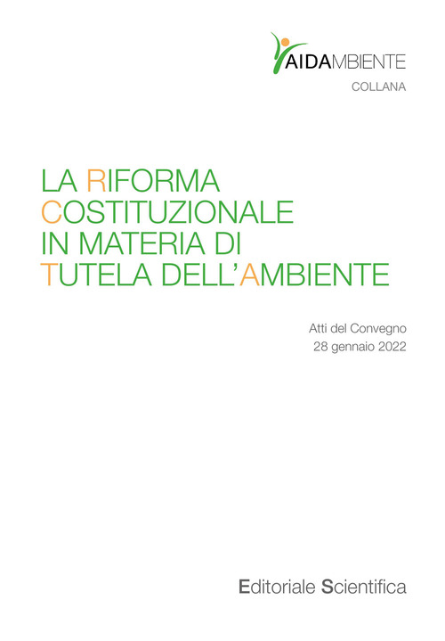 La riforma costituzionale in materia di tutela dell'ambiente. Atti del Convegno (28 gennaio 2022)