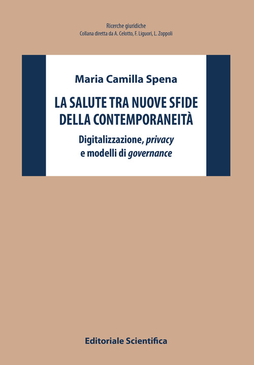 La salute tra nuove sfide della contemporaneit&agrave;. Digitalizzazione, privacy e modelli di governance