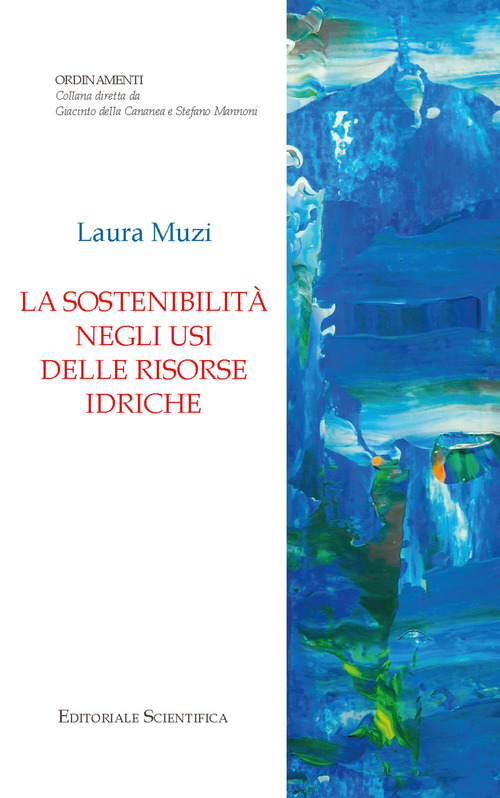 La sostenibilit&agrave; negli usi delle risorse idriche