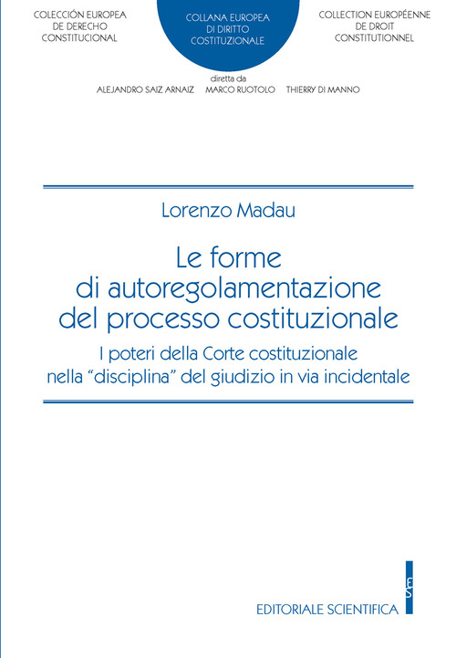 Le forme di autoregolamentazione del processo costituzionale. I poteri della Corte Costituzionale nella &laquo;disciplina&raquo; del giudizio in via incidentale