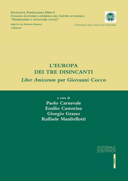 L'Europa dei tre disincanti. Liber Amicorum per Giovanni Cocco