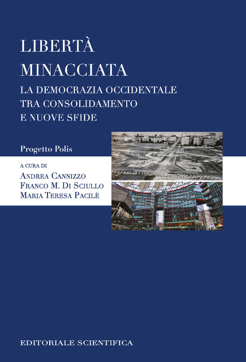 Libertà minacciata. La democrazia occidentale tra consolidamento e nuove sfide