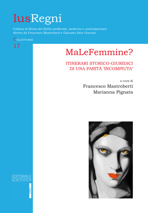 MaLeFemmine? Itinerari storico-giuridici di una parità «incompiuta»