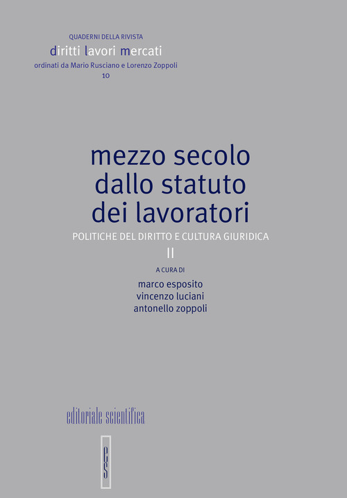 Mezzo secolo dallo statuto dei lavoratori. Politiche del diritto e cultura giuridica