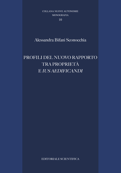 Profili del nuovo rapporto tra proprietà e «ius aedificandi»