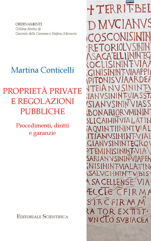 Propriet&agrave; private e regolazioni pubbliche. Procedimenti, diritti, e garanzie