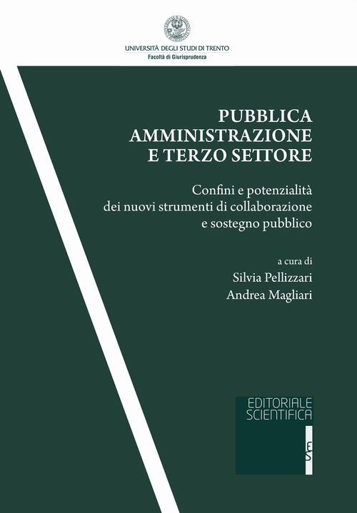 Pubblica amministrazione e terzo settore. Confini e potenzialit&agrave; dei nuovi strumenti di collaborazione e sostegno pubblico