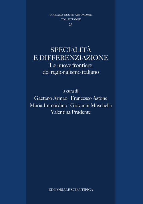 Specialità e differenziazione. Le nuove frontiere del regionalismo italiano