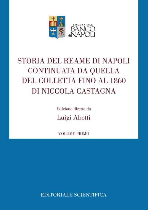 Storia del Reame di Napoli continuata da quella del Colletta fino al 1860 di Niccola Castagna