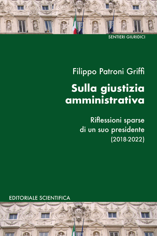 Sulla giustizia amministrativa. Riflessioni sparse di un suo presidente (2018-2022)