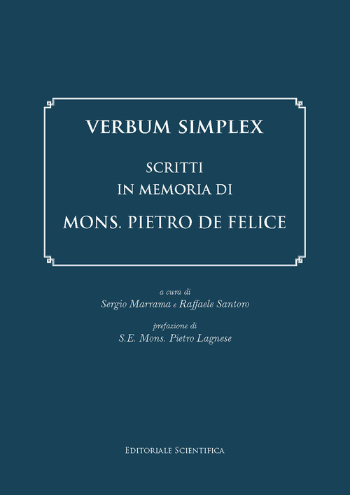 Verbum Simplex. Scritti in memoria di Mons. Pietro De Felice