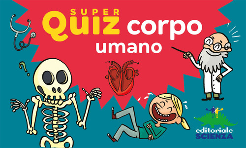 Corpo umano. Super quiz