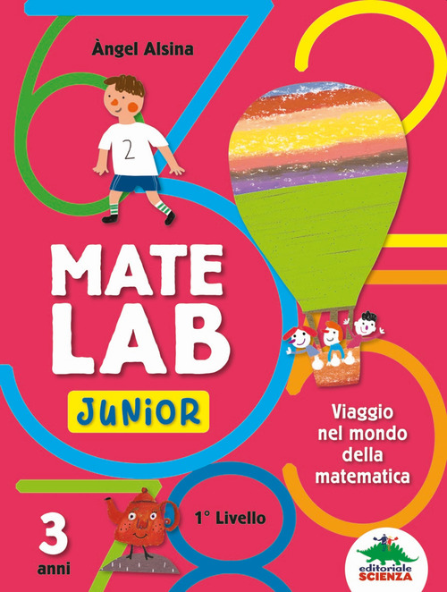 Mate Lab Junior 1º livello. Viaggio nel mondo della matematica