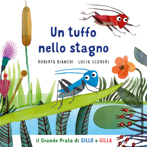 Un tuffo nello stagno. Il grande prato di Gillo e Gilla