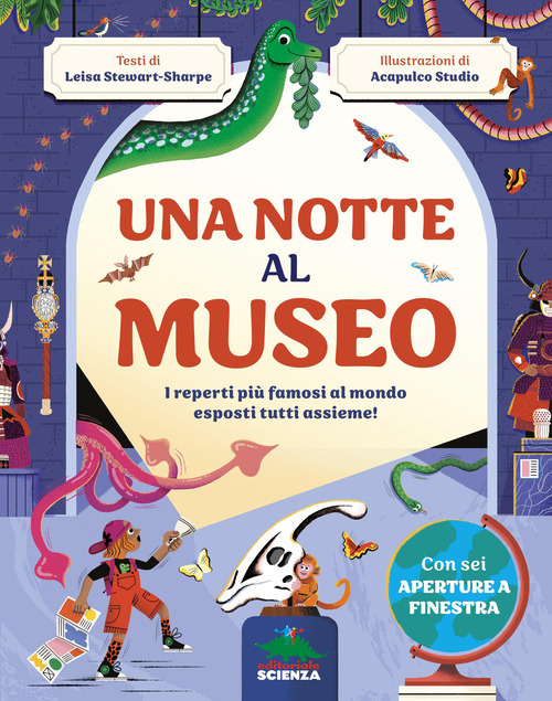 Una notte al museo. I reperti pi&ugrave; famosi al mondo esposti tutti assieme!