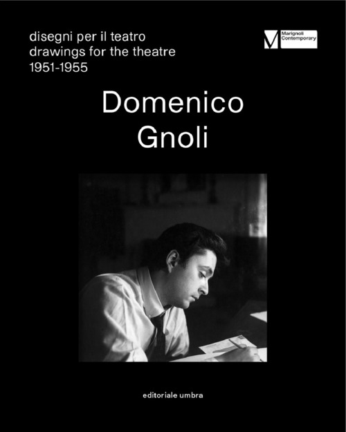 Domenico Gnoli. Disegni per il teatro-Drawings for the theatre 1951-1955 (Spoleto, 2 Luglio-1 Ottobre 2017)