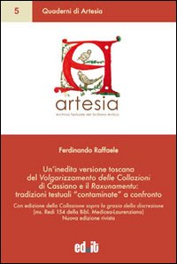 Un'inedita versione toscana del volgarizzamento delle collazioni di Cassiano e il raxunamentu. Tradizioni testuali &laquo;contaminate&raquo; a confronto