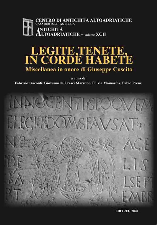 Legite, tenete, in corde habete. Miscellanea in onore di Giuseppe Cuscito
