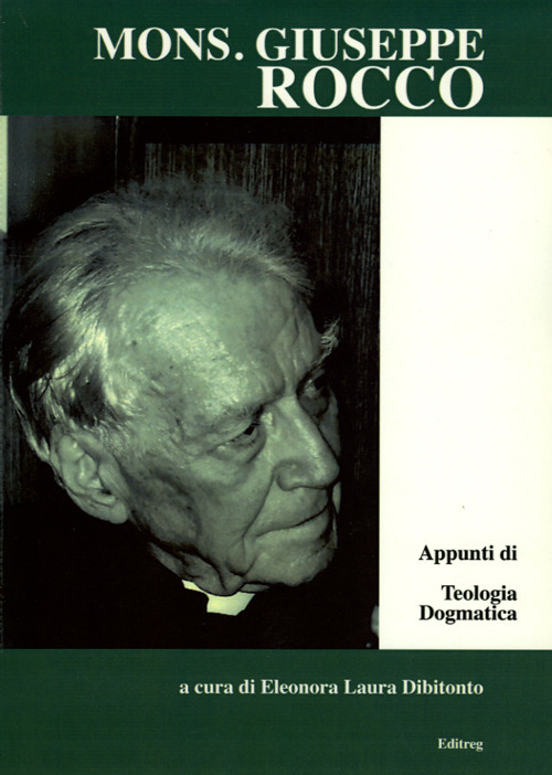 Mons. Giuseppe Rocco. Appunti di teologia dogmatica