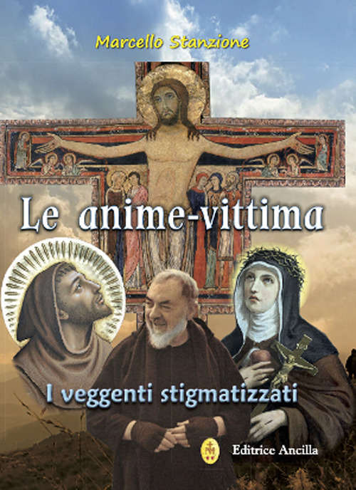 Le anime-vittima. I veggenti stigmatizzati