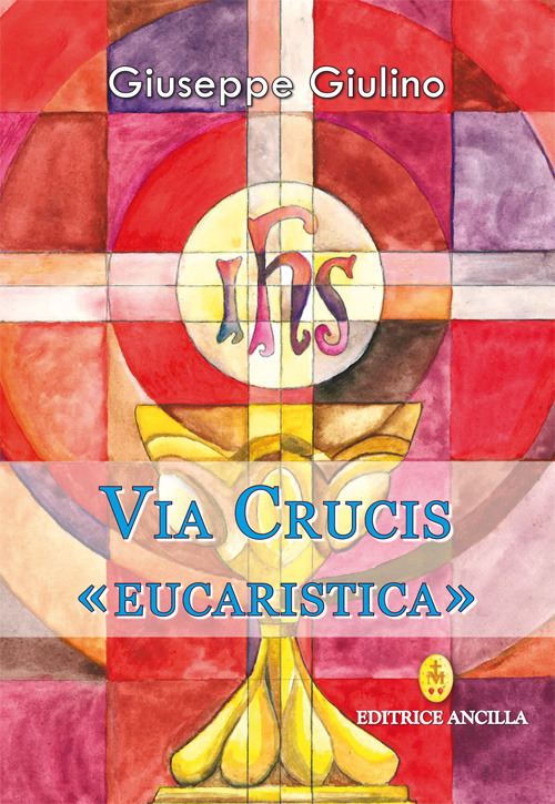 Via crucis &laquo;eucaristica&raquo;