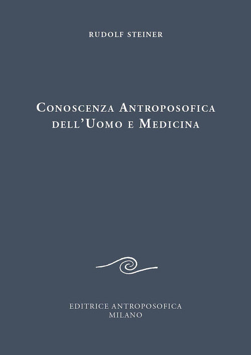 Conoscenza antroposofica dell'uomo e medicina