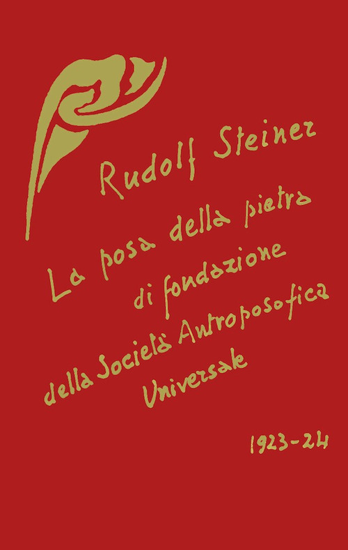 La posa della pietra di fondazione della Societ&agrave; Antroposofica Universale