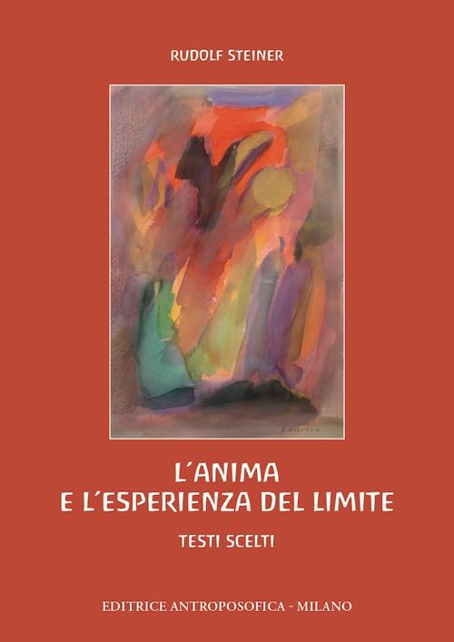 L'anima e l'esperienza del limite. Ansia, inquietudine, angoscia, vergogna, dubbio, confusione