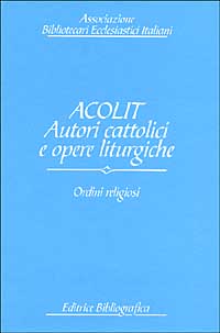 Acolit. Autori cattolici e opere liturgiche