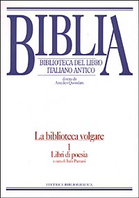 Biblia. Biblioteca del libro italiano antico. La biblioteca volgare
