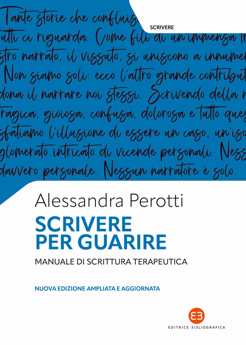 Scrivere per guarire. Manuale di scrittura terapeutica