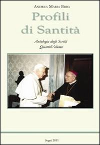 Profili di Santit&agrave;. Antologia degli scritti