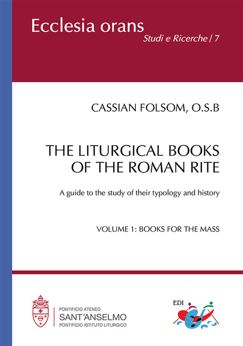The liturgical books of the roman rite. A guide to the study of their typology and history
