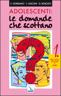 Adolescenti: le domande che scottano