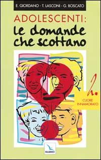 Adolescenti: le domande che scottano